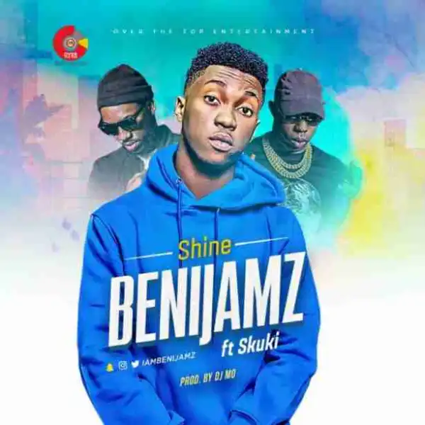 Benijamz - Shine ft. Skuki